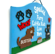 Load image into Gallery viewer, Spoiled Furry Kids Signs