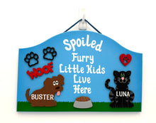 Load image into Gallery viewer, Spoiled Furry Kids Signs
