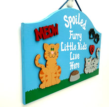 Load image into Gallery viewer, Spoiled Furry Kids Signs
