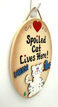 Load image into Gallery viewer, Spoiled Cat Signs
