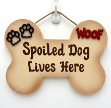 Load image into Gallery viewer, Spoiled Dog Bone Signs
