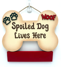 Load image into Gallery viewer, Spoiled Dog Bone Signs
