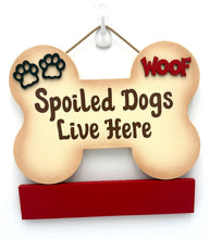 Load image into Gallery viewer, Spoiled Dogs Bone Signs
